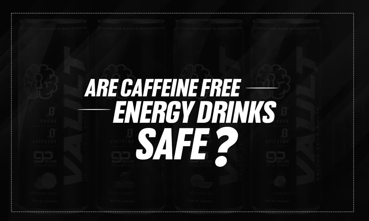 Are Caffeine-Free Energy Drinks Safe? | Health & Safety Guide 2025